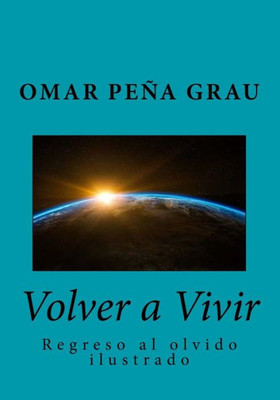 Volver A Vivir (Spanish Edition)