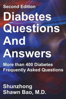 Diabetes Questions And Answers: More Than 400 Diabetes Frequently Asked Questions