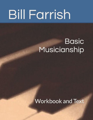 Basic Musicianship: Workbook And Text