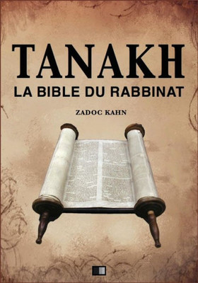 Tanakh : La Bible Du Rabbinat (French Edition)