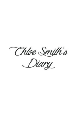 Chloe Smith'S Diary (Your Diary)