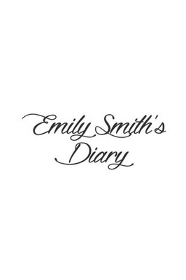 Emily Smith'S Diary (Your Diary)