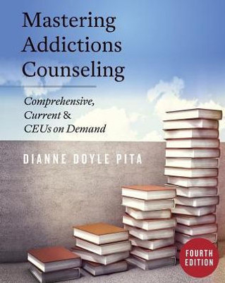 Mastering Addictions Counseling