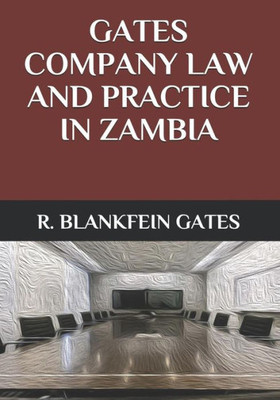 Gates Company Law And Practice In Zambia