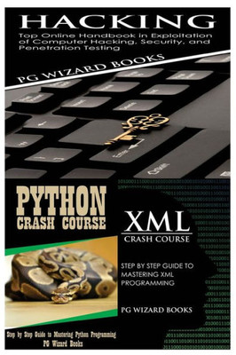 Hacking + Python Crash Course + Xml Crash Course