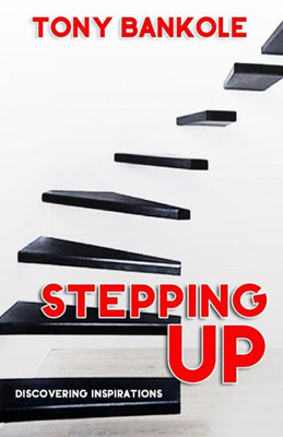 Stepping Up: A Call To Be Courageous