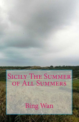 Sicily The Summer Of All Summers