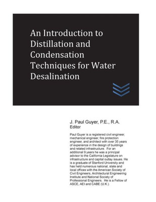 An Introduction To Distillation And Condensation Techniques For Water Desalination