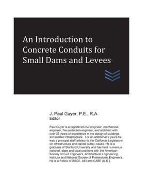 An Introduction To Concrete Conduits For Small Dams And Levees (Dams And Hydroelectric Power Plants)