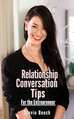 Relationship Conversation Tips: For The Entrepreneur