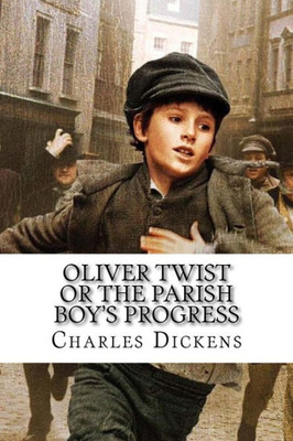 Oliver Twist Or The Parish Boy'S Progress Charles Dickens