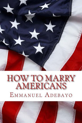 How To Marry Americans