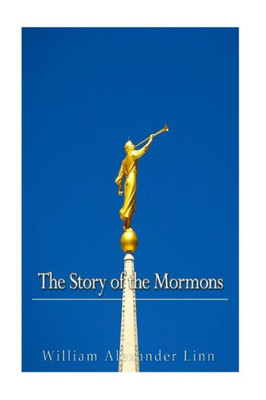 The Story Of The Mormons