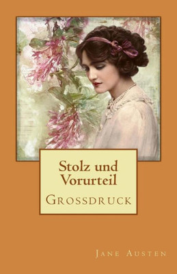 Stolz Und Vorurteil - Großdruck (German Edition)