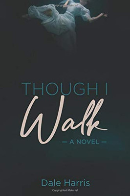 Though I Walk