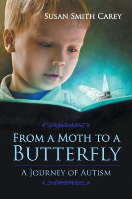 From A Moth To A Butterfly: A Journey Of Autism