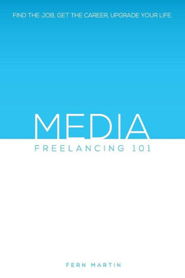 Media Freelancing 101