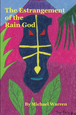 The Estrangement Of The Rain God