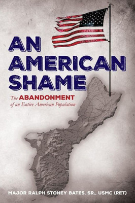 An American Shame: The Abandonment Of An Entire American Population