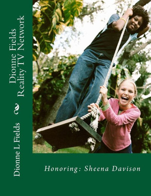 Dionne Fields Reality Tv Network: Honoring: Sheena Davison (Season 2)