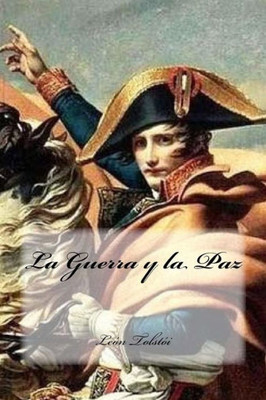 La Guerra Y La Paz (Spanish Edition)