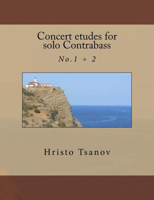 Concert Etudes For Solo Contrabass