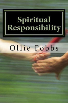 Spiritual Responsibility: The Complete Guide To Spiritual Direction