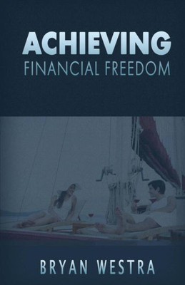 Achieving Financial Freedom