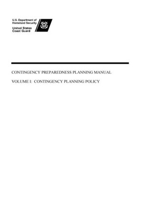 Contingency Preparedness Planning Manual Volume I: Contingency Planning Policy