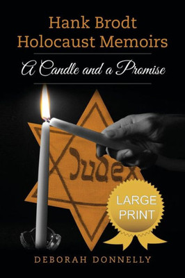 Hank Brodt Holocaust Memoirs: A Candle And A Promise (Amsterdam Publishers Large Print Library)