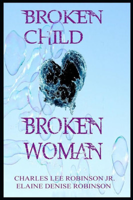 Broken Child, Broken Woman