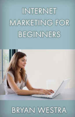 Internet Marketing For Beginners