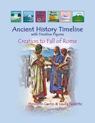 Ancient History Timeline With Timeline Figures: Creation To Fall Of Rome (Teach History The Fun Way)