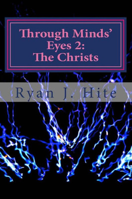 Through Minds Eyes 2: The Christs