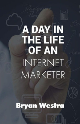 A Day In The Life Of An Internet Marketer: How To Make Money Working From Home