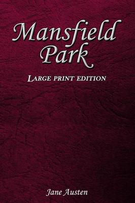 Mansfield Park: Large Print Edition
