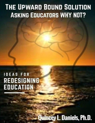 The Upward Bound Solution Asking Educators Why Not?