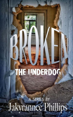 Broken: The Underdog