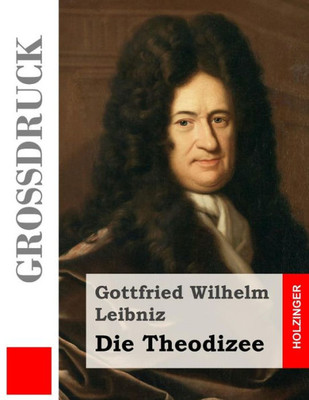 Die Theodizee (Großdruck) (German Edition)
