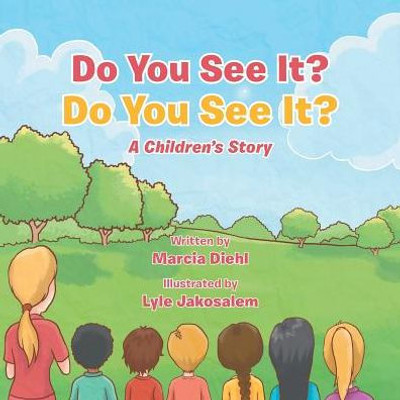 Do You See It? Do You See It?: A Children'S Story