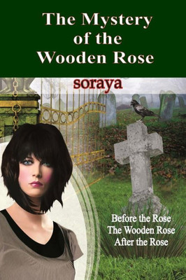 The Mystery Of The Wooden Rose