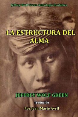La Estructura Del Alma (Spanish Edition)