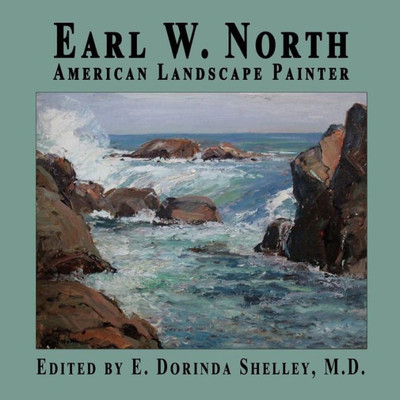 Earl W. North: American Landscape Painter