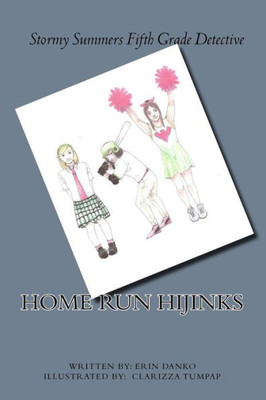 Stormy Summers: Fifth Grade Detective: Home Run Hijinks
