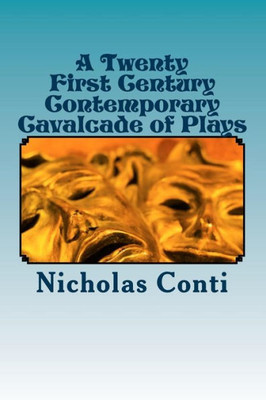 A Twenty First Century Contemporary Cavalcade Of Plays: Spot On!