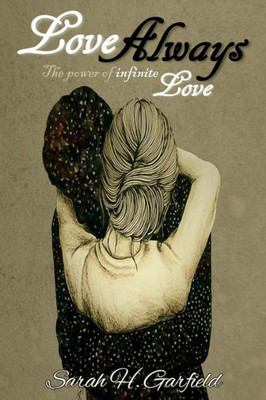 Love Always: The Power Of Infinite Love