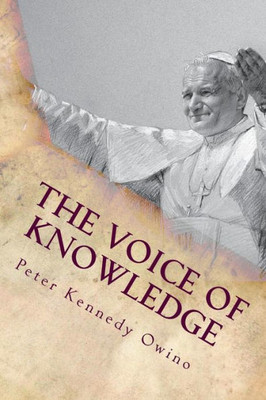 The Voice Of Knowledge: Seeking To Know