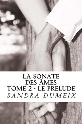 La Sonate Des Âmes: Le Prélude (Volume 3) (French Edition)