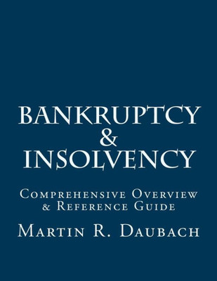 Bankruptcy & Insolvency: Comprehensive Overview & Reference Guide