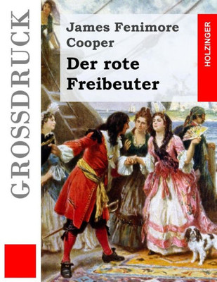 Der Rote Freibeuter (Großdruck) (German Edition)